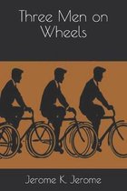 Three Men on Wheels