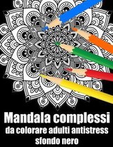 Mandala complessi da colorare adulti antistress sfondo nero