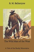 The Wild Man of the West