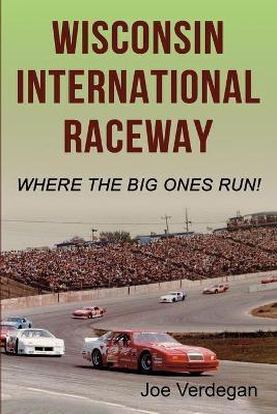 Wisconsin International Raceway, Joe Verdegan 9781942731245 Boeken