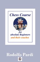 Chess Manuals 24 - Chess Course for absolute adult and senior Beginners