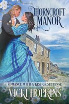 Romance With a Kiss of Suspense - Thorncroft Manor