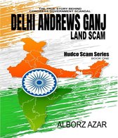 HUDCO Land Scam Series 1 - Delhi Andrews Ganj Land Scam