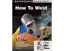 Motorbooks Workshop - How To Weld