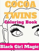 Cocoa Twins Coloring Book - Volume I - Black Girl Magic