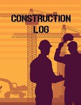 CONSTRUCTION SITE LOG BOOK: DAILY ACTIVI