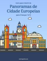 Panoramas de Cidade Europeias- Livro para Colorir de Panoramas de Cidade Europeias para Crianças 1 & 2