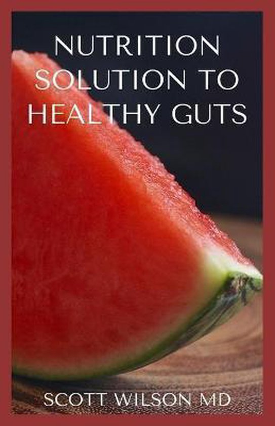 Nutrition Solution to a Healthy Gut - cover