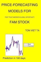 Price-Forecasting Models for First Trust/Aberdeen Global Opportunity FAM Stock