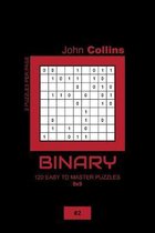 Binary - 120 Easy To Master Puzzles 9x9 - 2