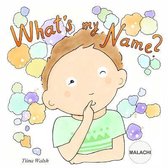 What's My Name? MALACHI