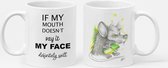 The Mokken Boutique - Een Mok voor Vaderdag - Een unieke mok: "If my mouth doesn't say it, my face definitely will"