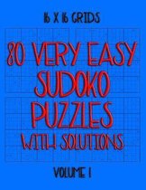 80 Very Easy Sudoko Puzzles with Solutions in 16 x 16 Grids, Volume 1