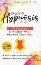 The Ultimate Hypnosis Bundle: This Book Includes: Deep Sleep Hypnosis and Rapid Weight loss Hypnosis
