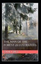 The Man of the Forest Illustrated