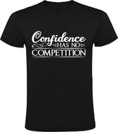 Confidence has no competition Heren t-shirt | zelfvertrouwen | motto | gezegde | spreuk | topsport | Zwart
