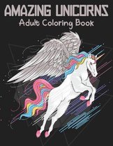 Amazing Unicorns Adult Coloring Book