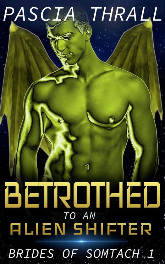 Brides of Somtach 1 - Betrothed to an Alien Shifter