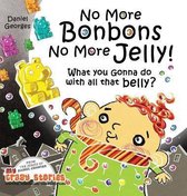 My Crazy Stories- No More Bonbons No More Jelly!