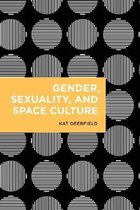 Gender, Sexuality, and Space Culture