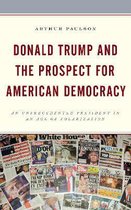 Voting, Elections, and the Political Process- Donald Trump and the Prospect for American Democracy