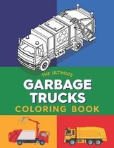 The ultimate garbage trucks coloring book