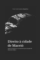 Direito à cidade em Maceió: Análise histórica e perspectivas para atuação do Ministério Público (2020)