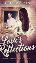 Love's Reflections (Love's Magic Book 4)