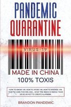 Pandemic Quarantine Virus-19 Made in China 100% Toxis