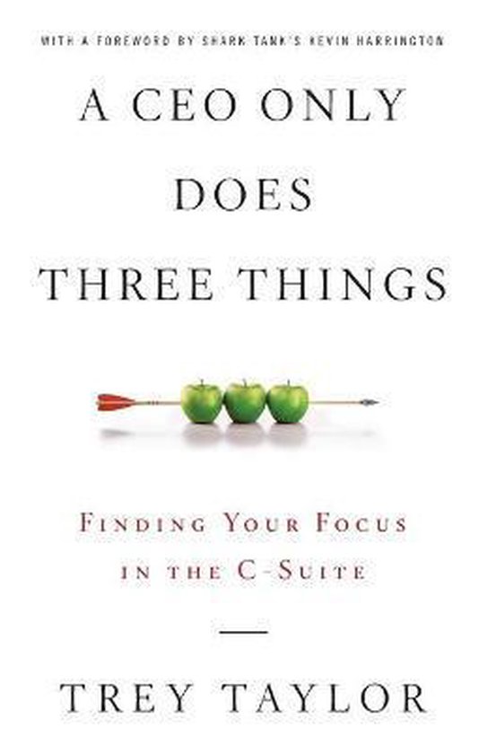 A CEO Only Does Three Things - cover