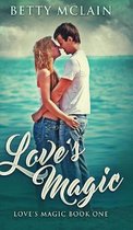 Love's Magic (Love's Magic Book 1)