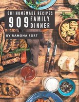 Oh! 909 Homemade Family Diner Recipes