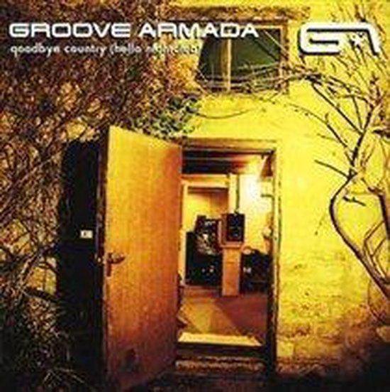 GROOVE ARMADA Goodbye Country