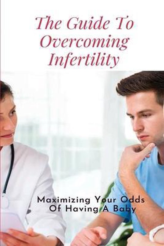 The Guide To Overcoming Infertility - cover