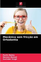 Mecânica sem fricção em Ortodontia