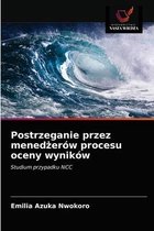 Postrzeganie przez menedżerów procesu oceny wyników