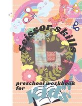 Scissor Skills Preschool Workbook For Kids: A Fun Cutting Practice Activity Book For Toddlers And Kids Ages 3-5