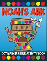 Noah's Ark Dot Markers Bible Activity Book