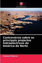 Controvérsia sobre os principais projectos hidroeléctricos da América do Norte