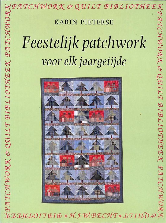 Boek "Feestelijk patchwork voor elk jaargetijde" door Karin Pieterse, met een patchwork deken met kerstbomen en huizen.