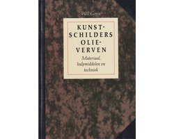 Kunstschilders Olieverven -Materiaal, hulpmiddelen en techniek-