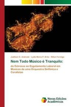 Nem Todo Músico é Tranquilo