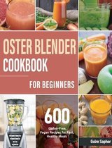 Oster Blender Cookbook for Beginners