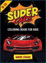 Super cars coloring book for kids 6-12