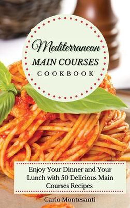 Mediterranean Main Courses Cookbook - cover