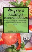 Mejores Recetas Mediterraneas (Mediterranean Recipes 2021 Spanish Edition)