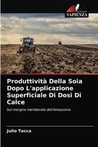 Produttività Della Soia Dopo L'applicazione Superficiale Di Dosi Di Calce