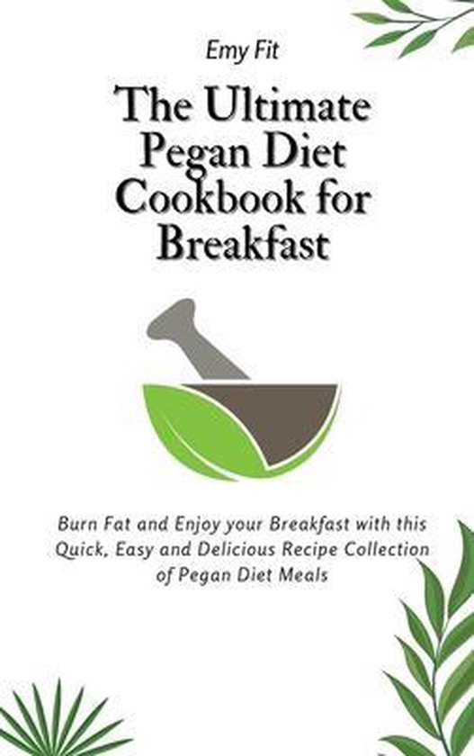 The Ultimate Pegan Diet Cookbook for Breakfast - cover