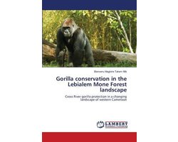 Gorilla conservation in the Lebialem Mone Forest landscape
