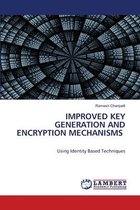Improved Key Generation and Encryption Mechanisms